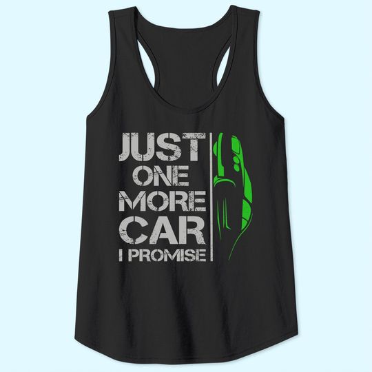 Just One More Car I Promise Tank Top