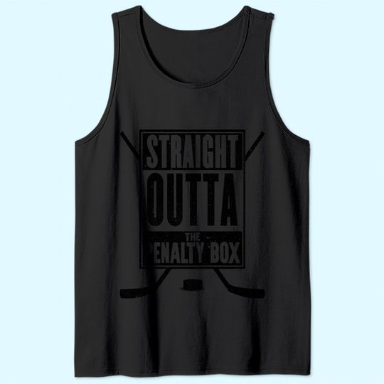 Straight Outta The Penalty Box Tank Top Funny Ice Hockey Tank Top