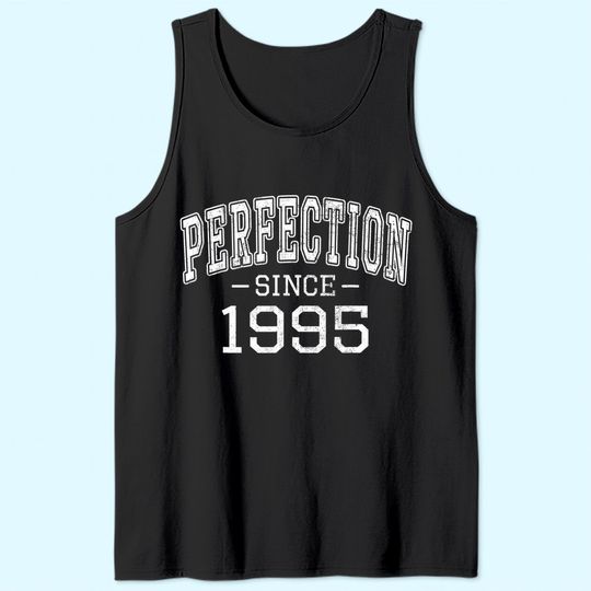 Perfection Since 1995 Vintage Style Born in 1995 Birthday Tank Top