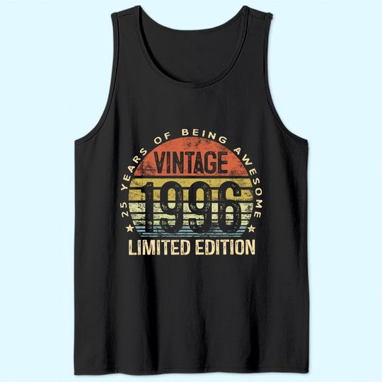 25 Year Old Gifts Vintage 1996 Limited Edition 25th Birthday Tank Top