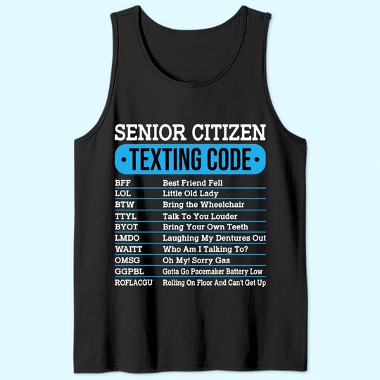 Senior Citizen Texting Code Old People Tank Top