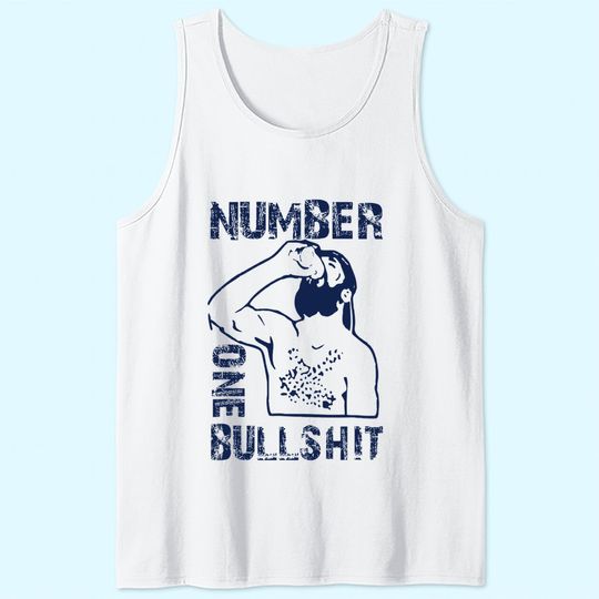 Number one Bullsh Stop He Is A Legend Tank Top