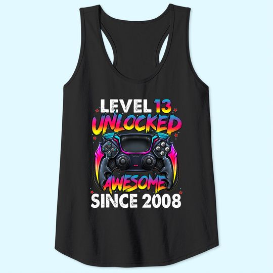 Level 13 Unlocked Awesome Since 2008 13th Birthday Gaming Tank Top
