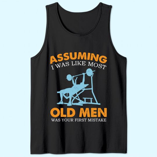 Old Man Weight Lifting For Old Strong People Tank Top