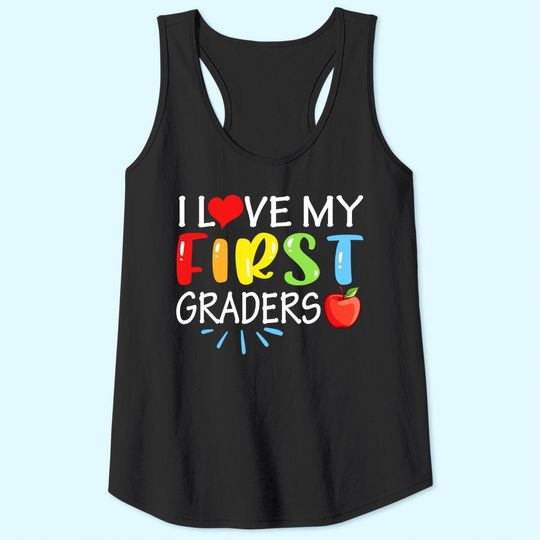 I Love My First Graders Tank Top Funny 1st Grade Teacher Gift Tank Top