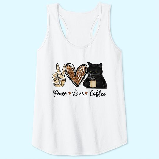 Quote Peace Love Coffee Design Gift Tee Coffee Cat Tank Top