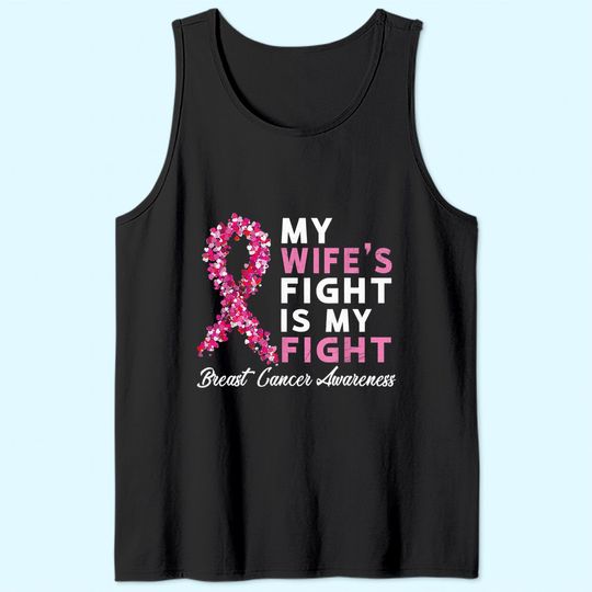 Mens My Wife's Fight Is My Fight Breast Cancer Husband Survivor Tank Top