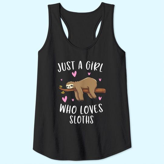 Just A Girl Who Loves Sloths Funny Sloth Tank Top