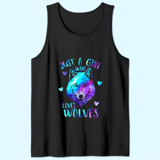 Just a Girl Who Loves Wolves Themed Galaxy Space Wolf Tank Top