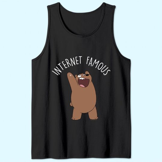 We Bare Bears Grizzly Internet Famous Tank Top