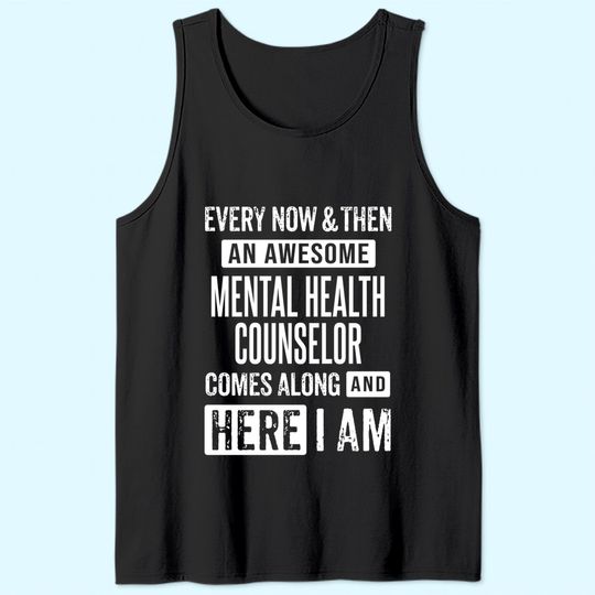 Sarcastic Mental Health Counselor Therapist Saying Tank Top
