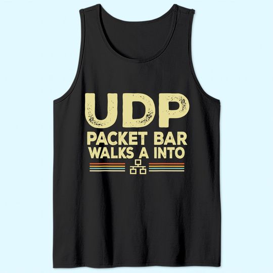 UDP Packet Bar Walks A InTo Funny System Administrator Tank Top