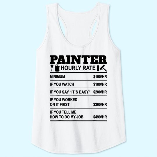 Painter Hourly Rate Painting Painters Employee Labor Tank Top
