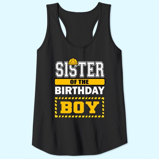 Sister Of The Birthday Boy Construction Worker Party Tank Top