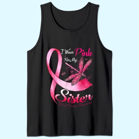 I Wear Pink For My Sister Dragonfly Breast Cancer Tank Top