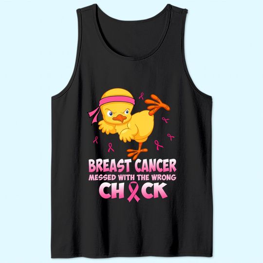 Breast Cancer Messed With The Wrongs Chick Tank Top
