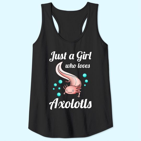 Just A Girl Who Loves Axolotls Axolotl Lovers Gift Tank Top