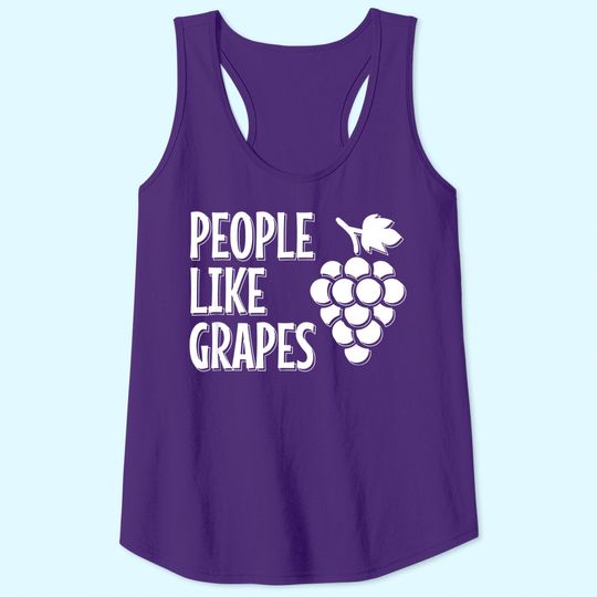 People Like Grapes Tank Top
