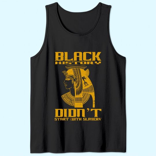 Black history didn't start with slavery Tank Top