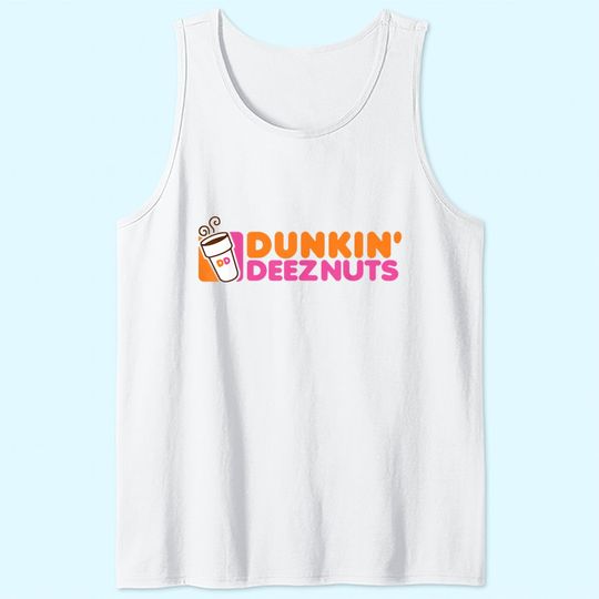 Dunkin Deez Nuts Tank Top