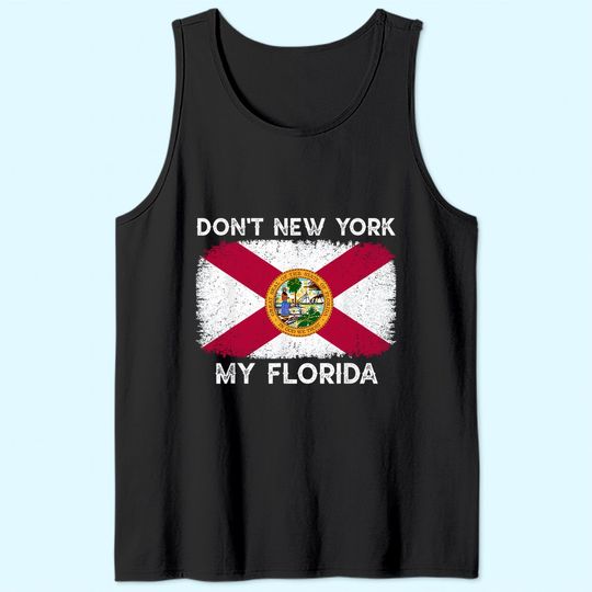 Don't New York my Florida Tank Top