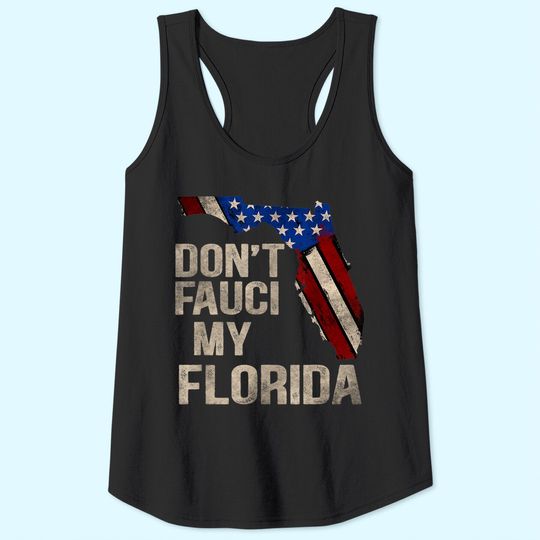 Vintage Don't Fauci My Flag Florida Tank Top