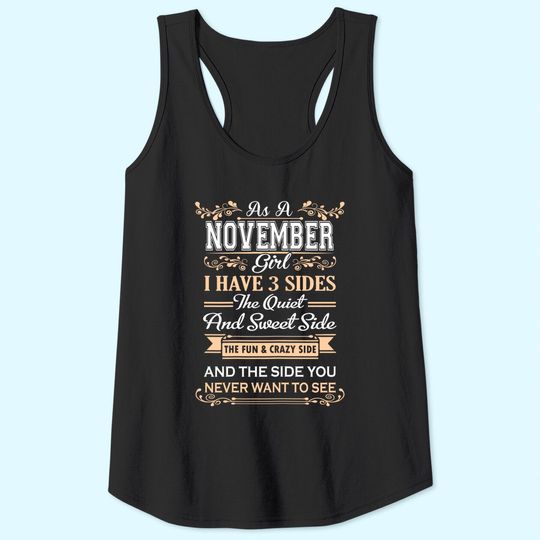 As A November Girl I Have Three Sides birthday gifts Tank Top