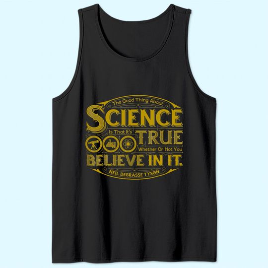 The Good Thing About Science Tank Top