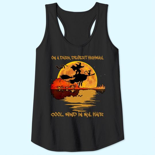 On A Dark Desert Highway-Cool Wind In My Hair Witch Tank Top