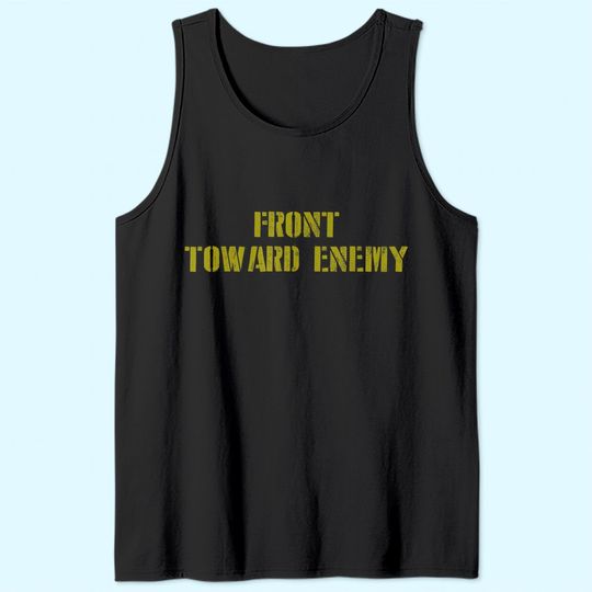 Military Front Toward Enemy Claymore Tank Top