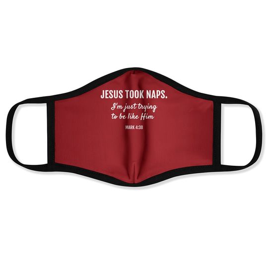 Jesus Took Naps Face Mask Mark 4:38 Christian Funny Faith Face Mask