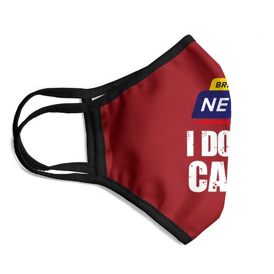 Breaking News I Don't Care - Funny Humorous Puns Face Mask