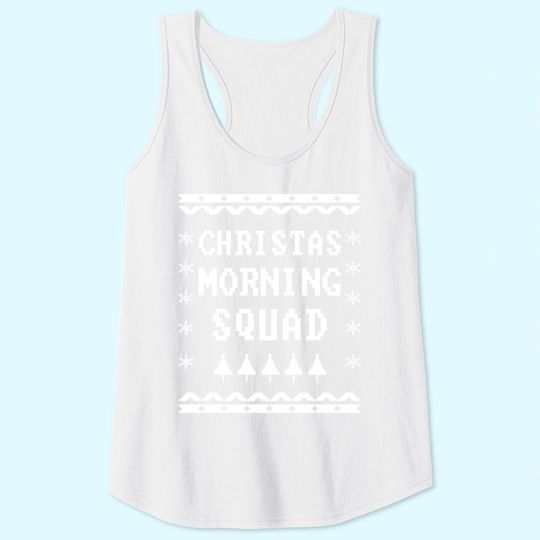 Christmas Morning Squad Ugly Classic Tank Tops