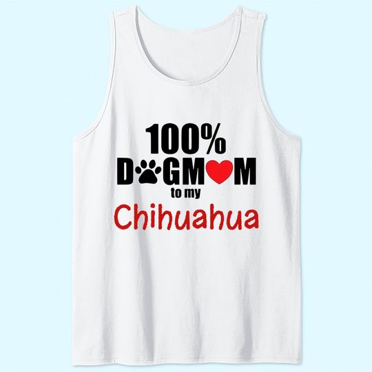 100% Dog Mom With Paw Heart Chihuahua Tank Top