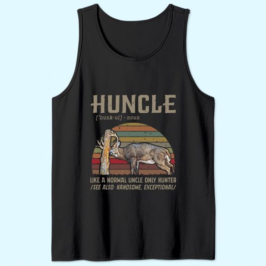 Huncle Like A Normal Uncle Only Hunter Tank Top