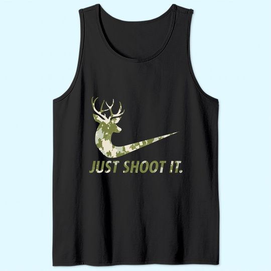 Just Shoot It Deer Hunting Tank Top