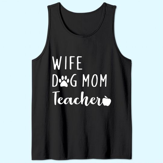 Wife Dog Mom Teacher Tank Top