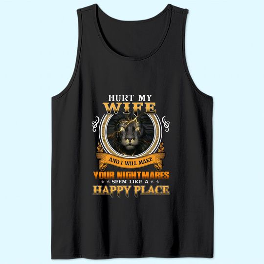 Hurt My Daughter I'll Make Your Nightmares Seem Like A Happy Place Classic Tank Top