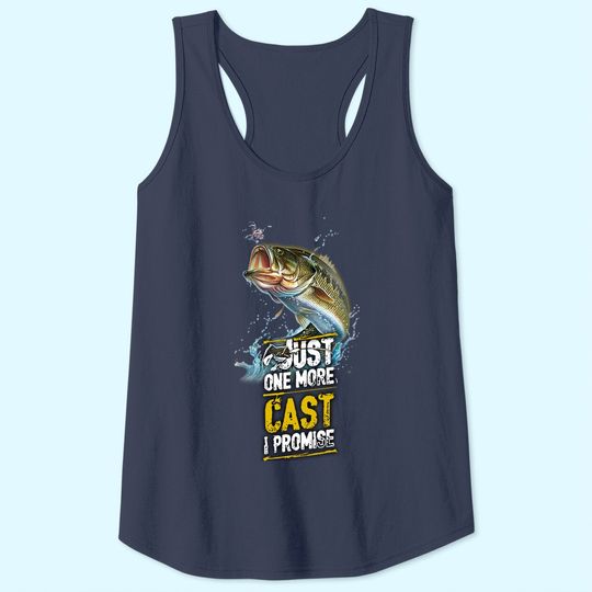 Just One More Cast I Promise Bass Fishing Fisher Tank Top