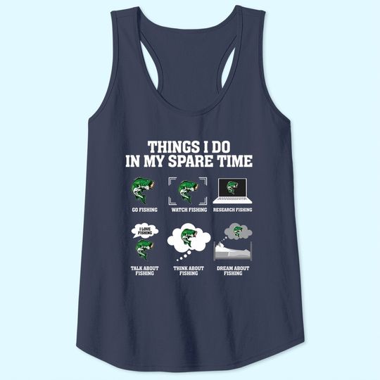 Things I Do In My Spare Time Go Fishing Watch Fishing Tank Top
