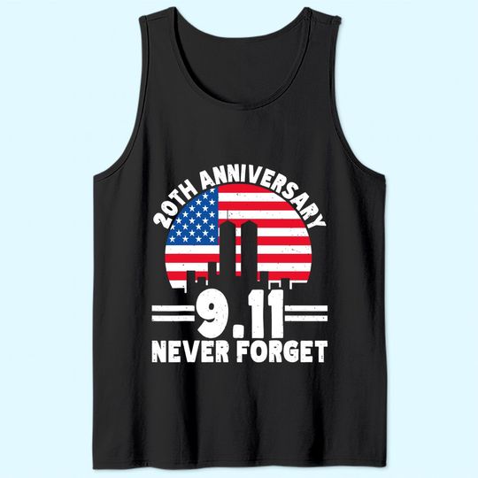 Never Forget 9 11 20th Anniversary Retro Patriot Day 2021 Tank Top