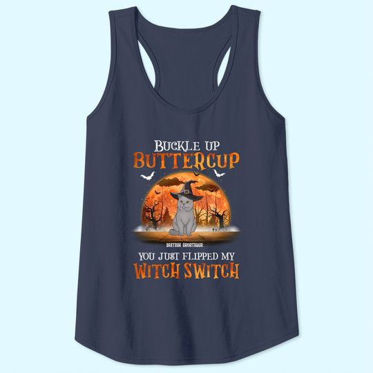 Buckle Up Buttercup You Just Flipped Up My Witch Switch Classic Tank Top