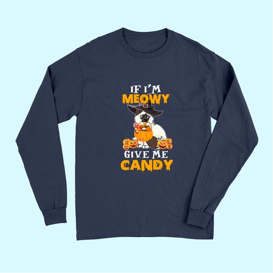I'm Meowy Give Me Candy Long Sleeves