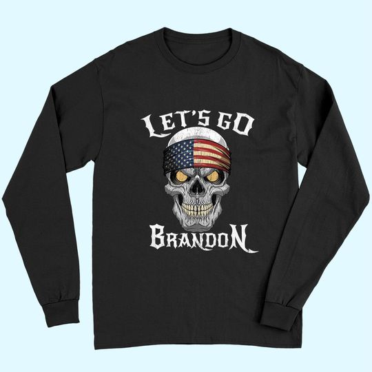 Let’s Go Brandon Skull Head Long Sleeves
