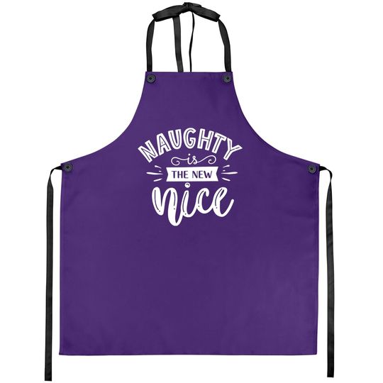 Christmas Vacation Naughty Is The New Nice Aprons