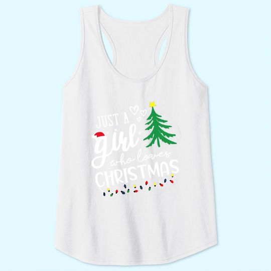 Just A Girl Who Loves Christmas Tree Tank Tops