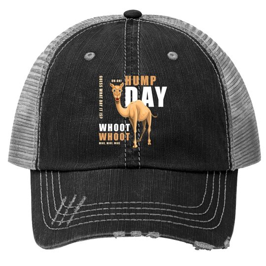 Hump Day Trucker Hat Guess What Day It Is - Camel! Trucker Hat