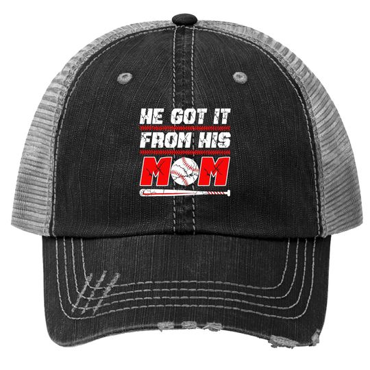 He Got It From His Mom Funny Baseball Mom Player Vintage Trucker Hat