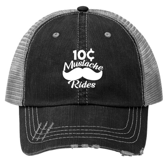 Mustache 10 Cent Rides, Graphic Novelty Adult Humor Sarcastic Funny Trucker Hat