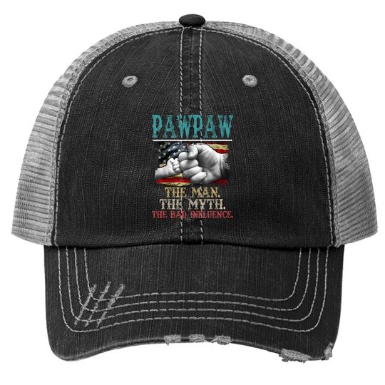 Pawpaw The Man The Myth The Bad Influence American Flag Trucker Hat